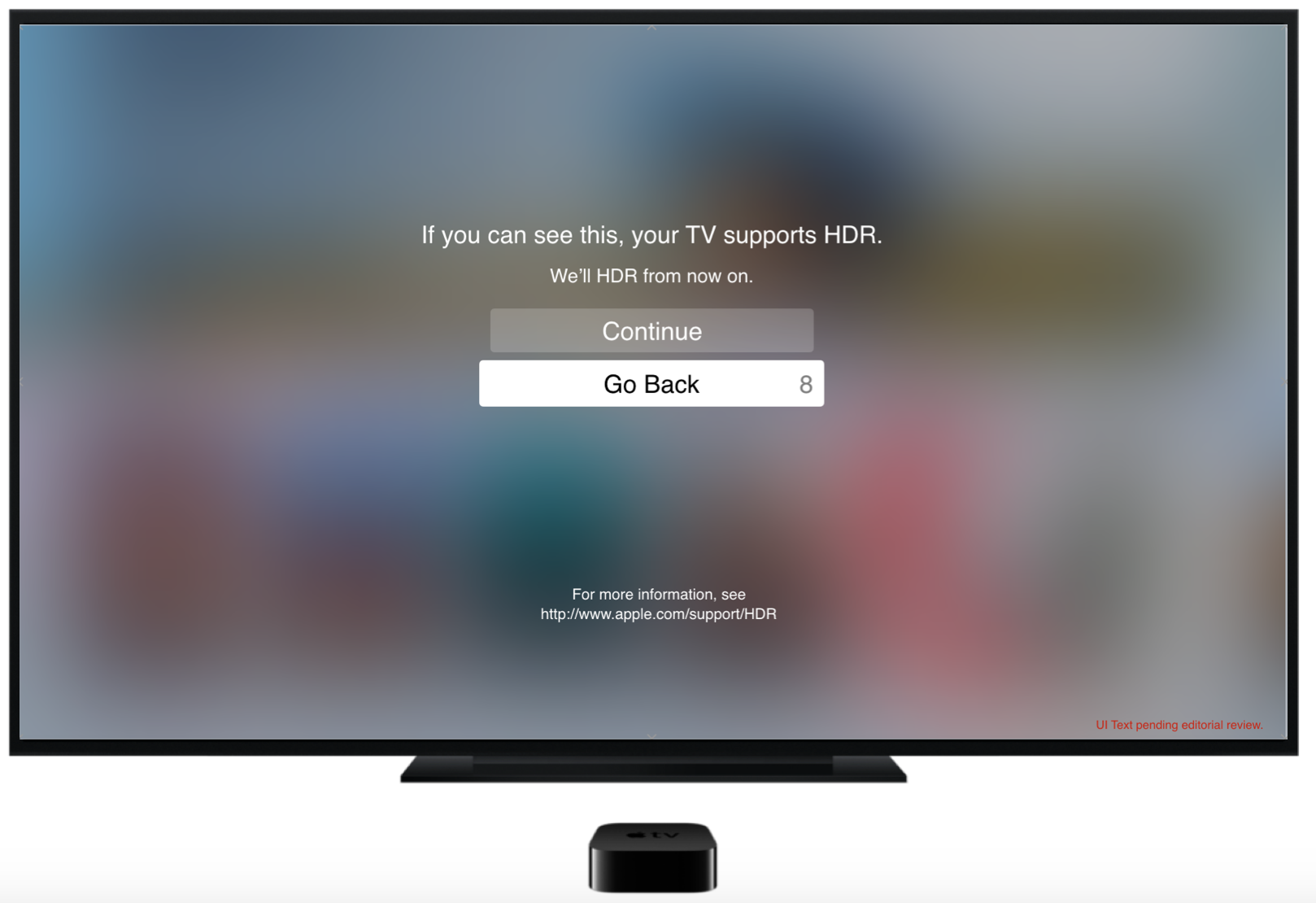 Apple TV HDR flow wire, If you can see this your TV supports HDR, with a Go Back countdown