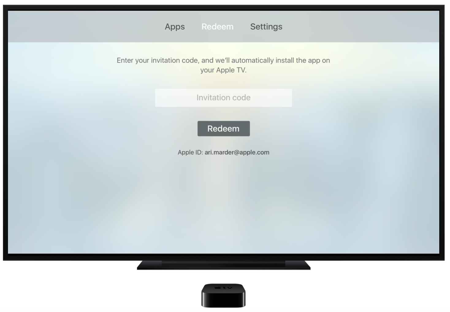 TestFlight redeem screen on Apple TV: Enter your invitation code, and we'll automatically install the app on your Apple TV.